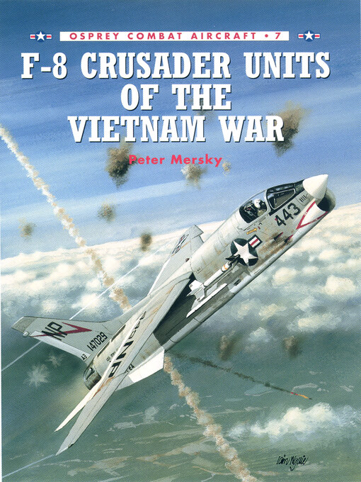 Title details for F-8 Crusader Units of the Vietnam War by Peter Mersky - Available
